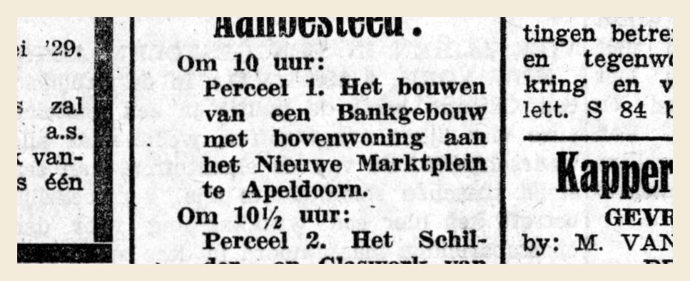 De aanbesteding van het bankgebouw met bovenwoning „aan het Nieuwe Marktplein”, Nieuwe Apeldoornsche Courant, 10 mei 1929.
